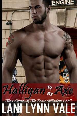 Halligan to My Axe de Lani Lynn Vale