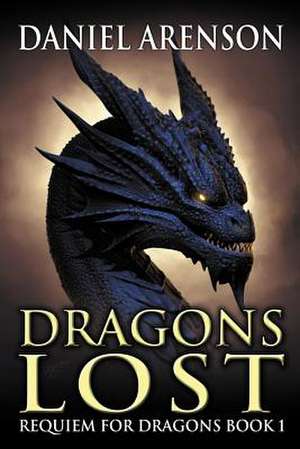 Dragons Lost de Daniel Arenson