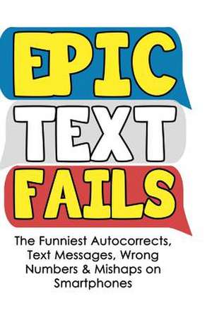 Epic Text Fails de Witty Productions