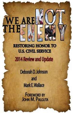 We Are Not the Enemy de Deborah D. Johnson