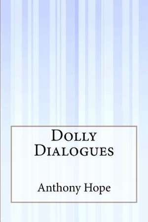 Dolly Dialogues de Anthony Hope