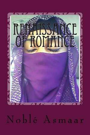 Renaissance of Romance de Noble Asmaar