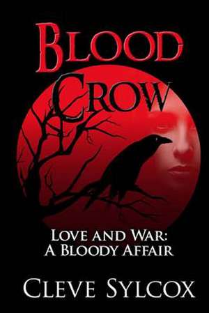 Blood Crow de Cleve Sylcox