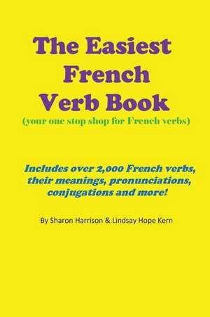 The Easiest French Verb Book de Miss Sharon Harrison