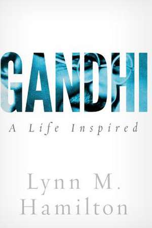 Gandhi de Lynn M. Hamilton