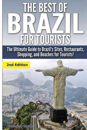 The Best of Brazil for Tourists de Getaway Guides