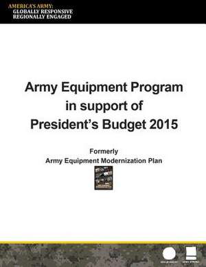 Army Equipment Program in Support of President's Budget 2015 de Department of the Army