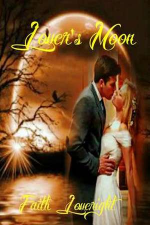 Lover's Moon de Faith Loveright