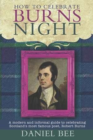 How to Celebrate Burns Night de Daniel Bee