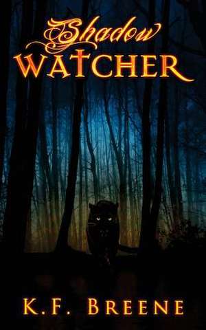 Shadow Watcher (Darkness, 6) de K. F. Breene