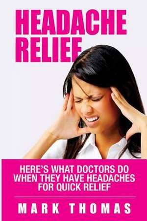 Headache Relief de Mark Thomas