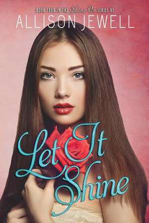 Let It Shine de Allison J. Jewell