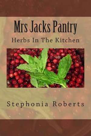 Mrs Jacks Pantry de Stephonia Roberts