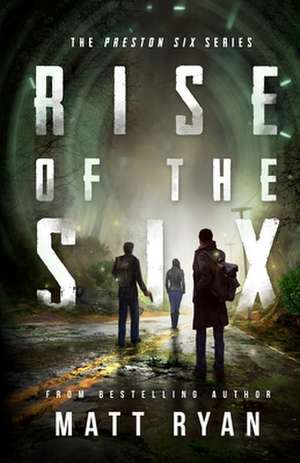 Rise of the Six de Matt Ryan