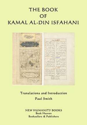 The Book of Kamal Al-Din Isfahani de Kamal Al-Din Isfahani