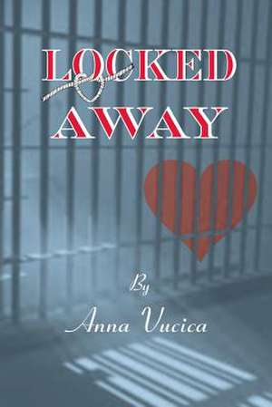 Locked Away de Anna Vucica