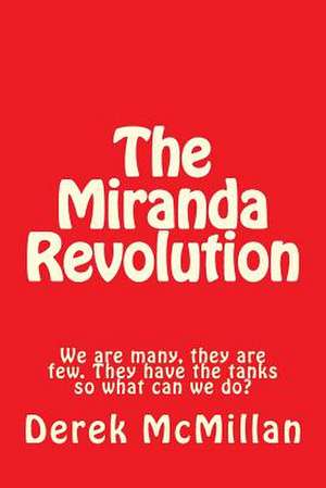 The Miranda Revolution de MR Derek McMillan