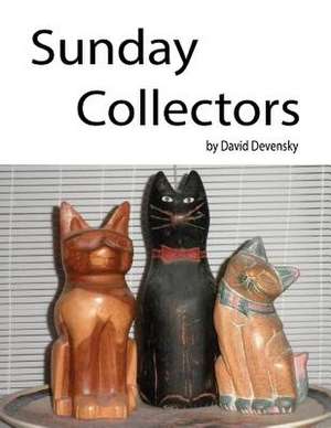 Sunday Collectors de David Devensky