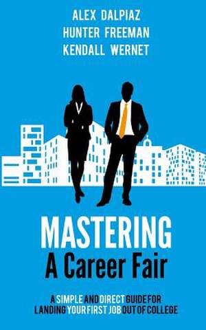 Mastering a Career Fair de Hunter Freeman