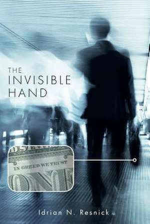 The Invisible Hand de Resnick, Idrian N.