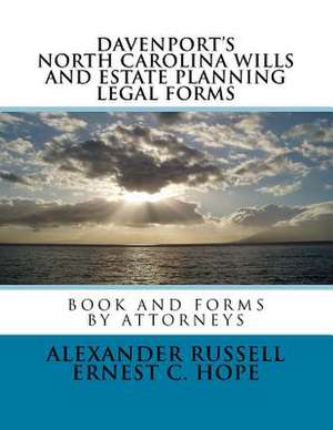 Davenport's North Carolina Wills and Estate Planning Legal Forms de Russell, Alexander W.