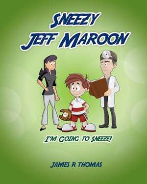 Sneezy Jeff Maroon de James R. Thomas