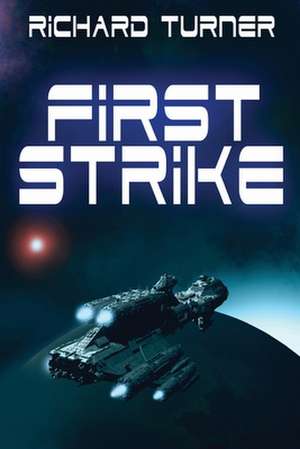 First Strike de Richard Turner