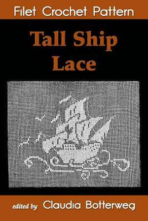 Tall Ship Lace Filet Crochet Pattern de Claudia Botterweg