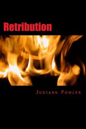 Retribution de Judiann Fowler