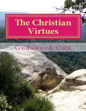 The Christian Virtues de Onu, Apst Godsword Godswill