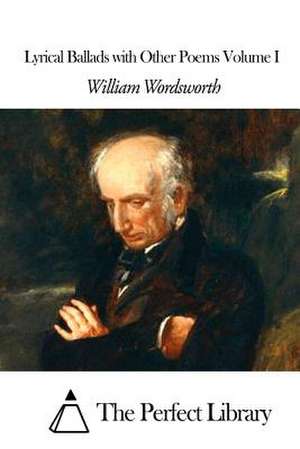 Lyrical Ballads with Other Poems Volume I de Wordsworth, William