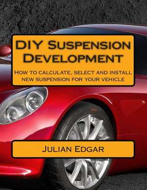 DIY Suspension Development de Julian Edgar