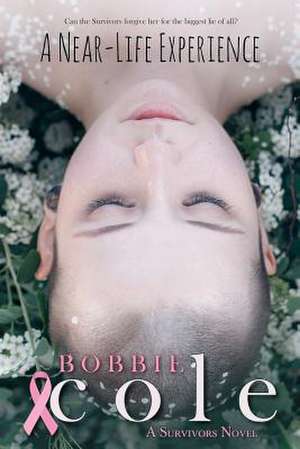 A Near-Life Experience de Bobbie L. Cole