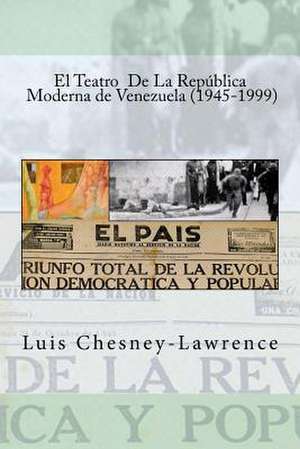 Teatro Republica Moderna Venezuela de Luis Chesney-Lawrence