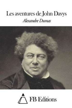 Les Aventures de John Davys de Dumas Alexandre