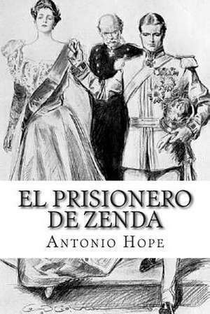 El Prisionero de Zenda de Antonio Hope