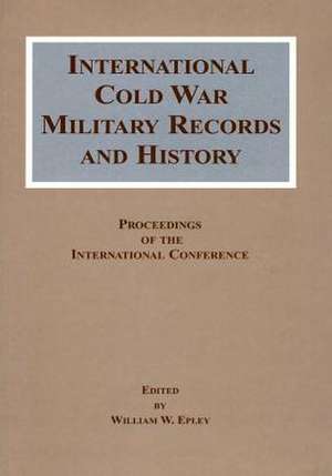 International Cold War Military Records and History de Office of the Secretary of Defense