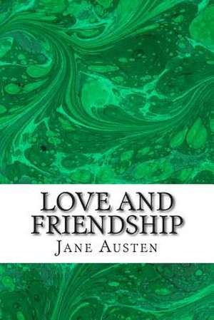 Love and Friendship de Jane Austen