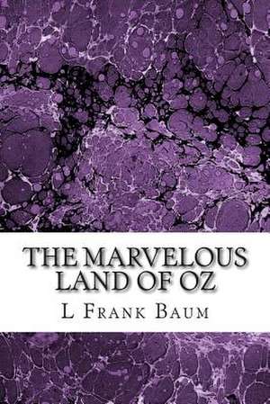 The Marvelous Land of Oz de L. Frank Baum