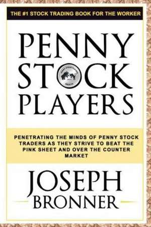 Penny Stock Players de Joseph Bronner