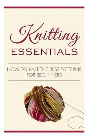 Knitting Essentials de MS Jamy J