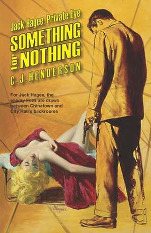 Something for Nothing de C. J. Henderson