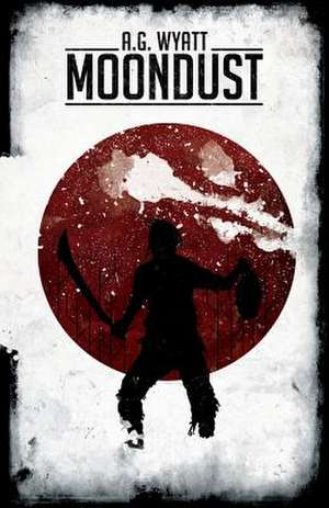 Moondust de A. G. Wyatt