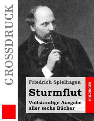 Sturmflut (Grossdruck) de Friedrich Spielhagen