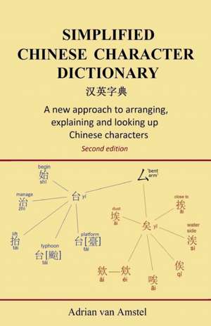 Simplified Chinese Character Dictionary de Adrian Van Amstel