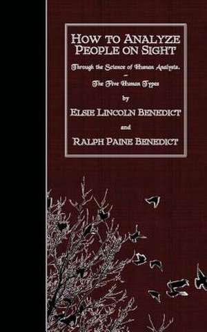 How to Analyze People on Sight de Elsie Lincoln Benedict