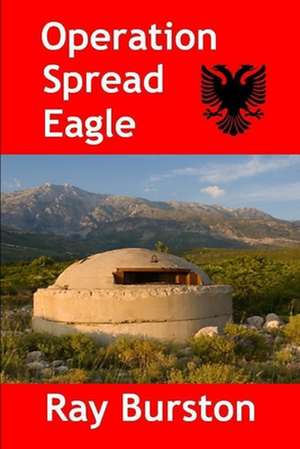 Operation Spread Eagle de Ray Burston