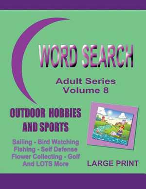 Word Search Adult Series Volume 8 de Kaye Dennan