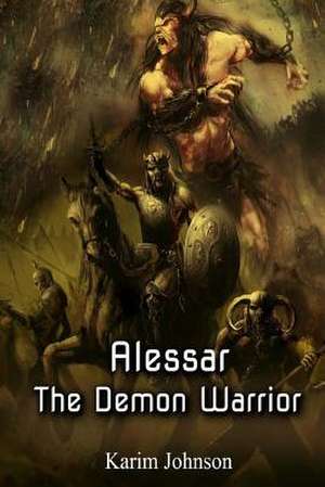 Alessar, the Demon Warrior de Karim Johnson