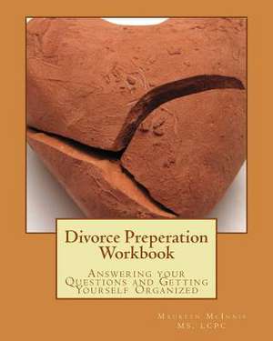 Divorce Preperation Workbook de MS Lcpc Maureen a. McInnis